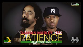 Damian Marley X Nas  Patience Jamstone Remix [upl. by Vaios475]