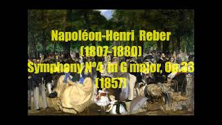 NapoléonHenri Reber 18071880  Symphony Nº4 in G major Op33 [upl. by Elexa]