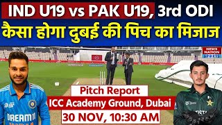 India U19 vs Pakistan U19 ICC Academy Ground Pitch Report  Dubai Pitch Report  3rd Match [upl. by Thedric]