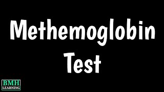 Methemoglobin Test  MetHb  Congenital Methemoglobinemia  Causes Of Methemoglobinemia [upl. by Aisena]