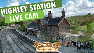 LIVE CAM  Highley Station on the Severn Valley Railway [upl. by Sterling]