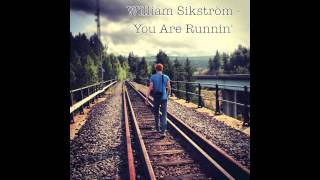 William Sikström  You Are Runnin [upl. by Atsirhc235]