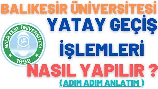 BALIKESİR ÜNİVERSİTESİ YATAY GEÇİŞ İŞLEMLERİ NASIL YAPILIR  ADIM ADIM üniversite eğitim bilgi [upl. by Heintz]