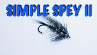 SIMPLE SPEY II [upl. by Verlee]