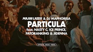 Major Lazer amp DJ Maphorisa  Particula ft Nasty C Ice Prince Patoranking amp JidennaMusic Video [upl. by Fontes]