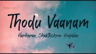 Thodu Vaanam Lyrics  Harris Jayaraj  Hariharan x Shakthisree  Anegan  Dhanush \ thoduvaanam [upl. by Adilen937]