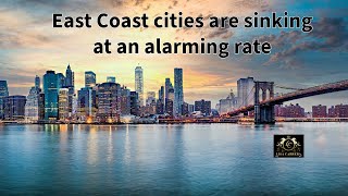 Alarming Findings East Coast Cities Sinking New Research Highlights Real Impacts [upl. by Yregram]