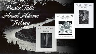 Books Talk Ansel Adams Trilogy on Photography [upl. by Antoinette141]