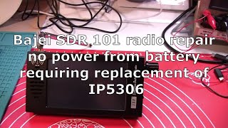 Bajei SDR radio receiver repair  IP5306 replacement [upl. by Pathe]