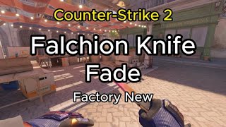 FALCHION KNIFE  Fade 2024  Factory New FN  Skin ShowcaseAnimation CS2 [upl. by Lorita]