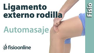 Esguince del ligamento lateral externo de la rodilla  Masaje para su tratamiento [upl. by Aleekat]