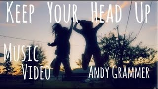 Keep Your Head Up Music Video  Andy Grammer [upl. by Ssegrub265]