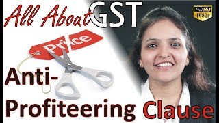 All About  GST  AntiProfiteering Clause  Price Cut for Goods amp Services  Required by Law [upl. by Anirehc407]