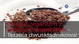 Pasożyty Oczyść organizm z groźnych pasożytów Naturalne metody na pasożyty [upl. by Sihunn]