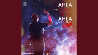 Ahla W Ahla Live [upl. by Moriah8]