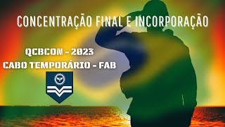 CABO Temporário da Aeronáutica  QCBCon 2023  Concentração FINAL e INCORPORAÇÃO [upl. by Lucias]