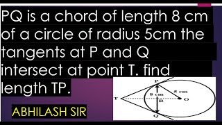 PQ is a chord of length 8cm of a circle of radius 5cm the tangents at P and Q intersect a point T [upl. by Mashe2]