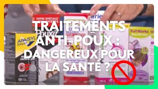 Traitements antipoux  Dangereux pour la santé [upl. by Anaujd]