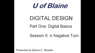 U of Blaine DIGITAL DESIGN 5 A Negative Turn [upl. by Yetac]