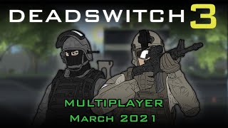 Deadswitch 3 Multiplayer Gameplay March 2021 [upl. by Sevy]