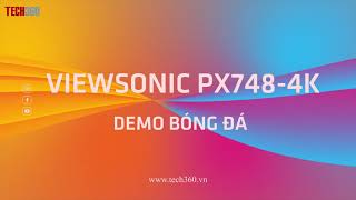 💥💥 VIEWSONIC PX7484K  Giải trí chuyên nghiệp  Tech360vn [upl. by Acinehs]