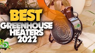 10 Best Greenhouse Heaters 2022 [upl. by Eelan]