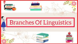 Branches of Linguistics [upl. by Ailen479]