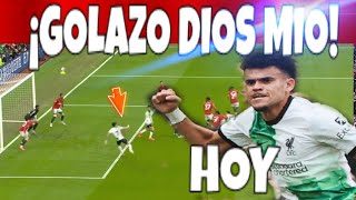 🚨GOLAZO DIOS MIO LUIS DIAZ HOY LIVERPOOL 10 MANCHESTER UNITED LUIS DIAZ HOY GOL DE VOLEA [upl. by Dot]