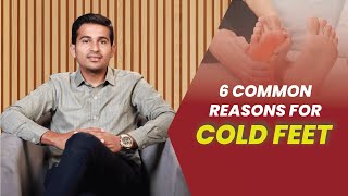 6 Common Reasons for Cold Feet  Dr B Padam Kumar [upl. by Daryl]