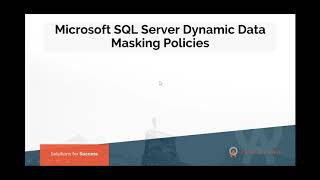 Microsoft SQL Server Dynamic Data Masking Policies [upl. by Sauls]