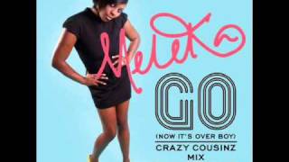 Meleka  Go Now Its Over Boy Crazy Cousinz Radio Edit [upl. by Alma]