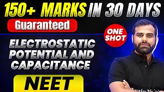 150 Marks Guaranteed ELECTROSTATIC POTENTIAL AND CAPACITANCE  Quick Revision 1 Shot Physics [upl. by Griffy]