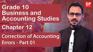 Lesson 12 Correction of Accounting Errors  Part 01  Business and Accounting Studies  Grade 10 [upl. by Aileduab49]