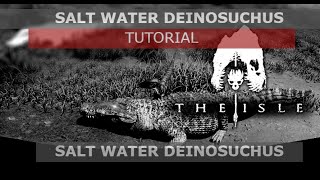 Salt Water Mutated Deinosuchus in south plains Tutorial  The Isle [upl. by Einafets]