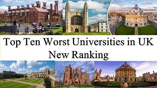 Top Ten WORST UNIVERSITIES in UK New Ranking  UK WORST UNIVERSITY RANKING [upl. by Larina]