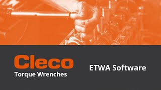 Cleco Torque Wrenches ETWA Software [upl. by Oirramed]