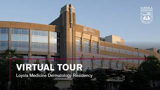 Dermatology Residency Virtual Tour at Loyola Medicine [upl. by Bengt]