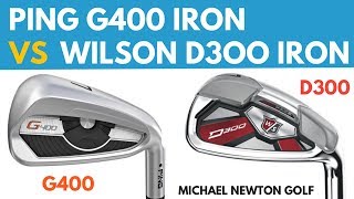 Ping G400 Iron VS Wilson D300 Iron Head To Head [upl. by Melville948]