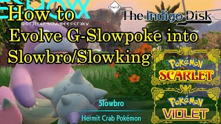 Pokemon Scarlet and Violet  How to Evolve Galarian Slowpoke into SlowbroSlowking [upl. by Cyrille]