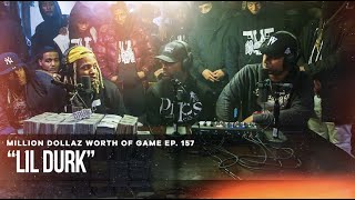 LIL DURK MILLION DOLLAZ WORTH OF GAME EPISODE 157 [upl. by Violeta778]