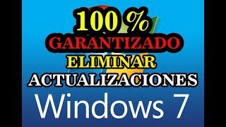 COMO ELIMINAR LAS ACTUALIZACIONES DE WINDOWS 7 PARA SIEMPRE 100  GARANTIZADO [upl. by Bow]