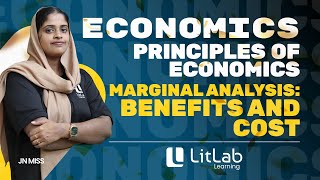 MARGINAL ANALYSIS BENEFITS AND COST  ECONOMICS  FYUG  LitLab Learning [upl. by Adnof]