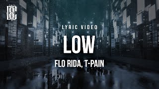 Flo Rida feat TPain  Low  Lyrics [upl. by Means]