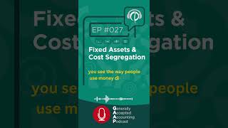 Fixed Assets Cost Segregation  GAAP Ep 27 [upl. by Marget805]