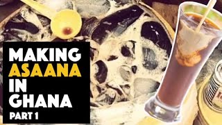 Asaana a Ghanaian Drink Part I [upl. by Cox710]