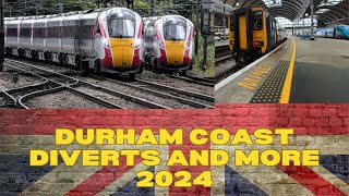 Durham Coast Diverts amp More 2024 [upl. by Pliner265]