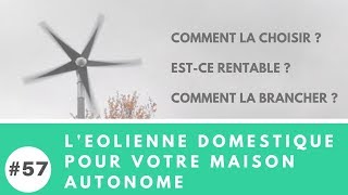 Explications et branchements dune éolienne domestique pour votre maison autonome [upl. by Eniaj]