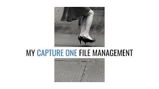 My Capture One File Management [upl. by Kono]