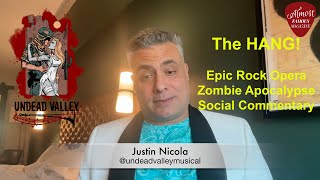 The Hang Justin Nicola writer of Undead Valley A Rock Opera to Awaken the World [upl. by Hung284]