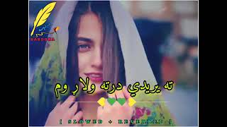 Ta Yaredi Darta Walar Om Pashto Tapy   Slowed  Reverbed  2024 [upl. by Utir10]